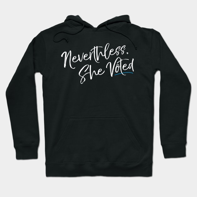 Nevertheless She Voted Election Hoodie by Flippin' Sweet Gear